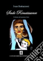 Sade RenaissanceIl ritorno del pensiero forte. E-book. Formato EPUB