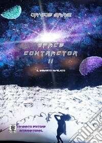 Space Contractor IIIl segreto rivelato. E-book. Formato EPUB ebook