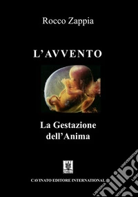 L'AvventoLa Gestazione dell'Anima. E-book. Formato EPUB ebook