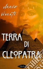 Terra di Cleopatra. E-book. Formato EPUB ebook