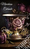 Dopo il caffè. E-book. Formato EPUB ebook