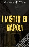I misteri di Napoli. E-book. Formato EPUB ebook