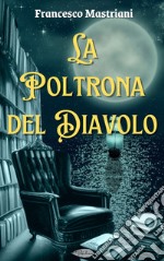 La poltrona del diavolo. E-book. Formato EPUB ebook