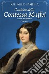 Il salotto della Contessa Maffei e la società milanese (1834-1886). E-book. Formato EPUB ebook di Raffaello Barbiera