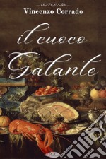 Il cuoco galante. E-book. Formato EPUB