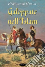 Galoppate nell’Islam. E-book. Formato EPUB ebook