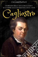 Compendio della vita e delle gesta di Giuseppe Balsamo denominato il Conte Cagliostro. E-book. Formato EPUB ebook