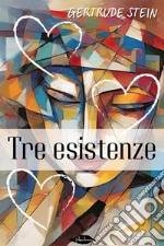 Tre esistenze. E-book. Formato EPUB ebook