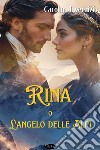 Rina: o L'angelo delle Alpi. E-book. Formato EPUB ebook di Carolina Invernizio