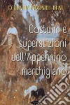 Costumi e superstizioni dell'Appennino marchigiano. E-book. Formato EPUB ebook di Caterina Pigorini-Beri