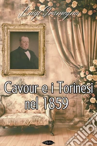 Cavour e i Torinesi nel 1859. E-book. Formato EPUB ebook