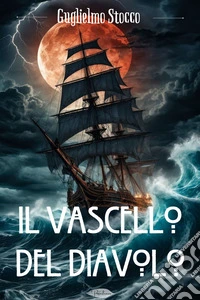 Il Vascello del Diavolo. E-book. Formato EPUB ebook