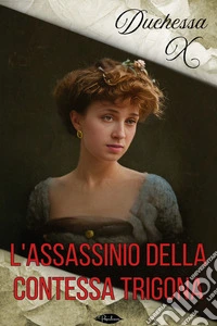 L'assassinio della Contessa Trigona. E-book. Formato EPUB ebook