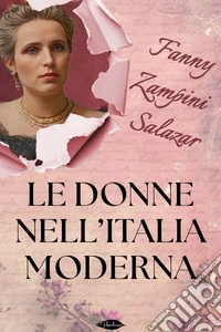 Le donne nell'Italia moderna. E-book. Formato EPUB ebook