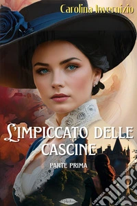 L'impiccato delle cascine: parte prima. E-book. Formato EPUB ebook