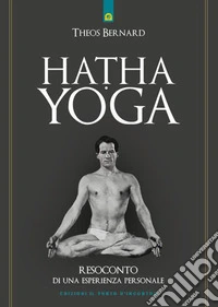 Ha?hayoga Pradipika: La luce sul sentiero dello Yoga.. E-book. Formato EPUB ebook