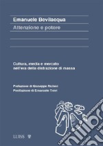 Attenzione e potereCultura, media e mercato nell’era della distrazione di massa. E-book. Formato EPUB