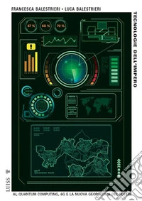 Tecnologie dell'imperoAI, quantum computing, 6G e la nuova geopolitica del potere. E-book. Formato EPUB ebook