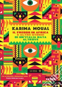 Il freddo in Africae altre storie di un'Italia nata altrove. E-book. Formato EPUB ebook