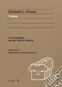 TrameLa vita segreta del fast fashion italiano. E-book. Formato EPUB ebook