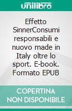 Effetto SinnerConsumi responsabili e nuovo made in Italy oltre lo sport. E-book. Formato EPUB ebook
