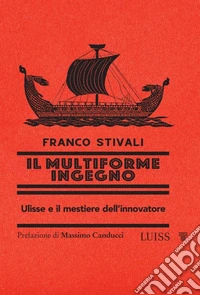 Il multiforme ingegnoUlisse e il mestiere dell'innovatore. E-book. Formato EPUB ebook