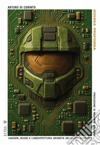 Guerra profondaHacker, bugie e l'architettura segreta dei nuovi conflitti. E-book. Formato EPUB ebook