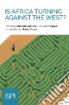Is Africa Turning Against the West?. E-book. Formato EPUB ebook di Giovanni Carbone