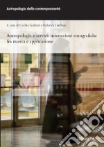 Antropologia e servizi: Intersezioni etnografiche fra ricerca e applicazione. E-book. Formato EPUB ebook