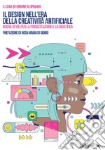 Il design nell'era della creatività artificiale: Nuove sfide per la progettazione e la didattica. E-book. Formato EPUB ebook