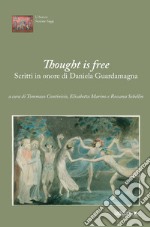 Thought is free: Scritti in onore di Daniela Guardamagna. E-book. Formato EPUB ebook