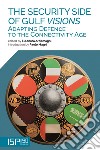 The Security Side of Gulf Visions: Adapting Defence to the Connectivity Age. E-book. Formato EPUB ebook