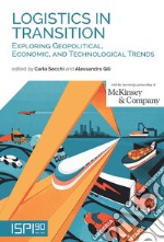 Logistics in Transition: Exploring Geopolitical, Economic, and Technological Trends. E-book. Formato EPUB ebook