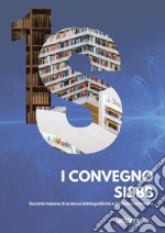 I Convegno della Società italiana di scienze bibliografiche e biblioteconomiche (SISBB): Cagliari 22-24 settembre 2022. E-book. Formato EPUB ebook