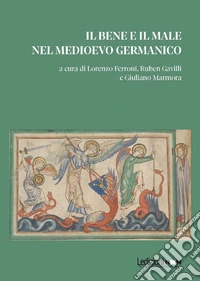Il Bene e il Male nel Medioevo Germanico. E-book. Formato EPUB ebook
