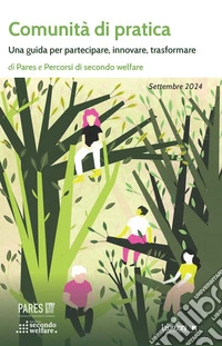 Comunità di pratica: Una guida per partecipare, innovare, trasformare. E-book. Formato EPUB ebook