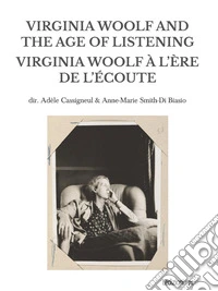 Virginia Woolf and the Age of Listening | Virginia Woolf à l'ère de l'écoute. E-book. Formato EPUB ebook