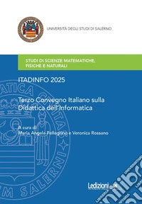 ITADINFO 2025: Terzo Convegno Italiano sulla Didattica dell'Informatica. E-book. Formato EPUB ebook