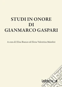 Studi in onore di Gianmarco Gaspari. E-book. Formato EPUB ebook