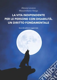 La vita indipendente per le persone con disabilità. Un diritto fondamentale. E-book. Formato EPUB ebook