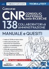 Concorso CNR: 138 collaboratori di amministrazione: Manuale di teoria e test per la preparazione alle prove selettive del concorso CNR per 138 collaboratori di amministrazione.. E-book. Formato EPUB ebook