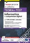 Informatica e competenze digitali per tutte le classi di concorso: Teoria e test di Informatica e competenze digitali per tutte le classi di concorso. E-book. Formato EPUB ebook