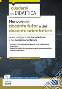 [EBOOK]Manuale del docente tutor e del docente orientatore: Le nuove figure del docente tutor e del docente orientare. E-book. Formato EPUB ebook di AA. VV.