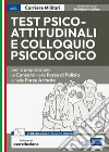 [EBOOK] Test psico-attitudinali e Colloquio psicologico: Per la preparazione ai Concorsi nelle Forze di Polizia e nelle Forze Armate. E-book. Formato EPUB ebook