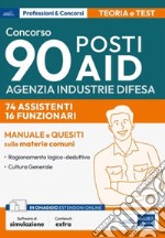 [EBOOK] Concorso 90 posti AID-Agenzia Industrie Difesa- 74 Assistenti e 16 Funzionari: Manuale e quesiti sulle prove comuni- Logica e cultura generale. E-book. Formato EPUB ebook