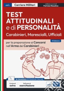 [EBOOK] Test attitudinali e di personalità Carabinieri, Marescialli, Ufficiali: Per la preparazione ai Concorsi Arma dei Carabinieri. E-book. Formato EPUB ebook di AA. VV.