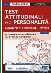 [EBOOK] Test attitudinali e di personalità Carabinieri, Marescialli, Ufficiali: Per la preparazione ai Concorsi Arma dei Carabinieri. E-book. Formato EPUB ebook