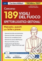 Concorso 189 Ispettori logistico-gestionali Vigili del Fuoco: Manuale e quesiti per tutte le prove. E-book. Formato EPUB