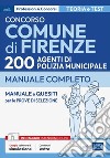 Concorso Comune di Firenze-200 Agenti di Polizia Municipale: Manuale e quesiti per la preparazione alle prove di selezione al concorso. E-book. Formato EPUB ebook