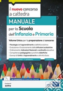 Concorso a cattedra - Manuale per la scuola dell'infanzia e primaria: Volume unico per la preparazione al concorso. E-book. Formato EPUB ebook di AA. VV.